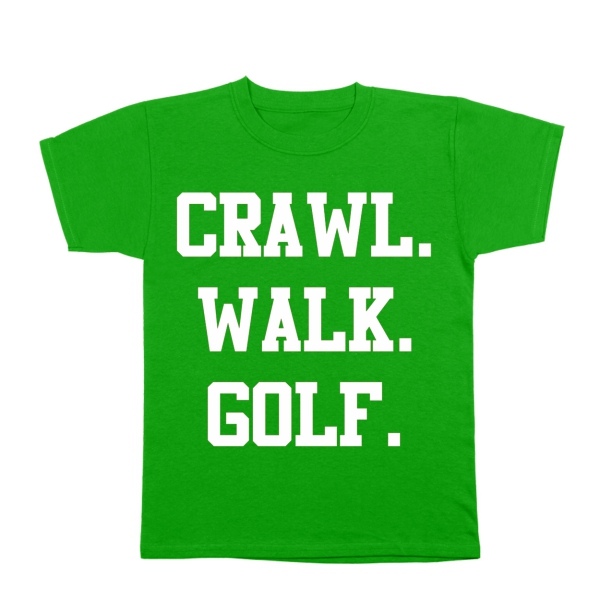 crawl walk golf